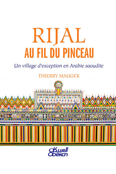 Obeikan Publishing رجال أو فيل دو بينسو - Un Village dexception en Arabie sao...