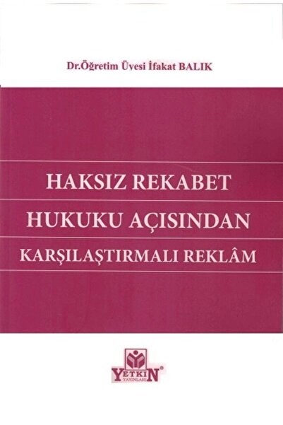 Yetkin Yayınları Haksız Rekabet Hukuku Açısından Karşılaştırmalı Reklamlar-if...