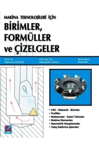 Seçkin Yayıncılık Makine Teknolojileri Içinbirimler, Formüller Ve Çizelgeler