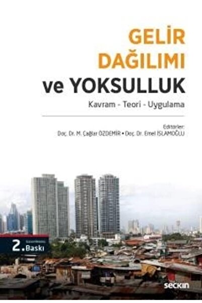 Seçkin Yayıncılık Gelir Dağılımı Ve Yoksulluk Kavram – Teori – Uygulama
