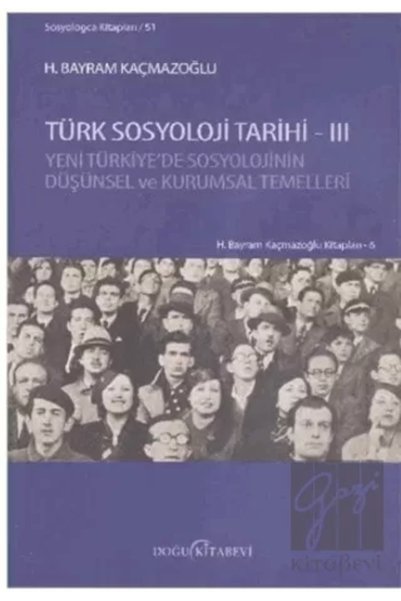 Doğu Kitabevi Türk Sosyoloji Tarihi 3 & Yeni Türkiye'de Sosyolojinin Düşünsel...