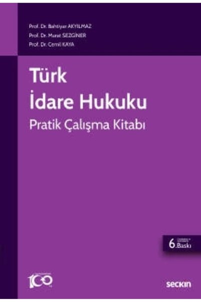 Seçkin Yayıncılık Türk İdare Hukuku Pratik Çalışma Kitabı : Cemil Kaya
