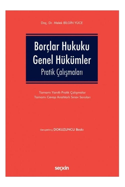 Seçkin Yayıncılık Borçlar Hukuku Genel Hükümler Pratik Çalışmaları Melek Bilgin Yüce
