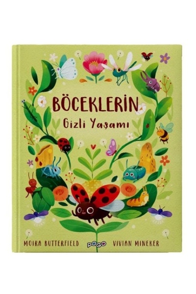Pogo Çocuk Böceklerin Gizli Yaşamı (Ciltli)