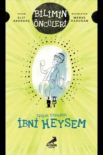 Erdem Çocuk Stăpâna luminii Ibn Heygheen Pionierii științei
