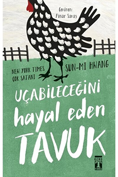 Timaş Yayınları Uçabileceğini Hayal Eden Tavuk
