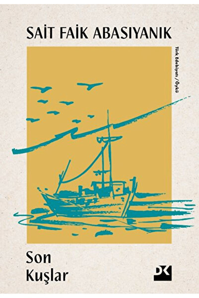Doğan Kitap Son Kuşlar / Sait Faik Abasıyanık / Doğan Kitap / 9786256162914