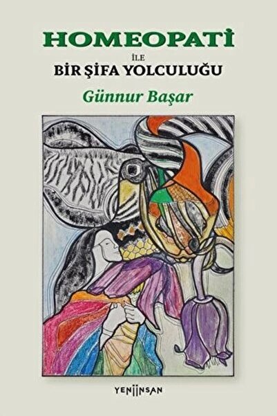 Yeni İnsan Yayınevi Homeopati ile Bir Şifa Yolculuğu