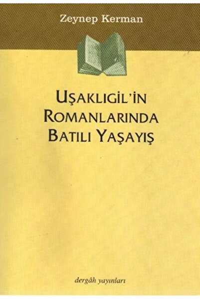 Dergah Yayınları Uşaklıgil'in Romanlarında Batılı Yaşayış