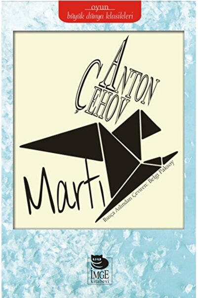 İmge Kitabevi Yayınları Martı /Anton Pavloviç Çehov