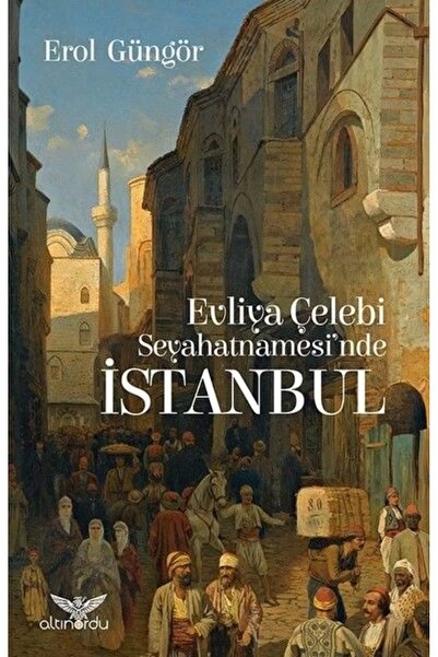 Genel Markalar Evliya Çelebi Seyahatnamesi'nde İstanbul