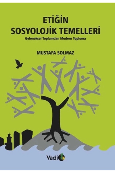 Vadi Yayınları Etiğin Sosyolojik Temelleri - Mustafa Solmaz