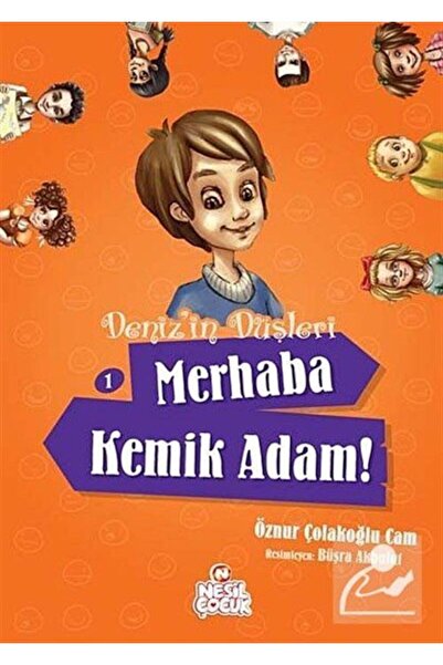 Nesil Yayınları Merhaba Kemik Adam! / Deniz'in Düşleri -1