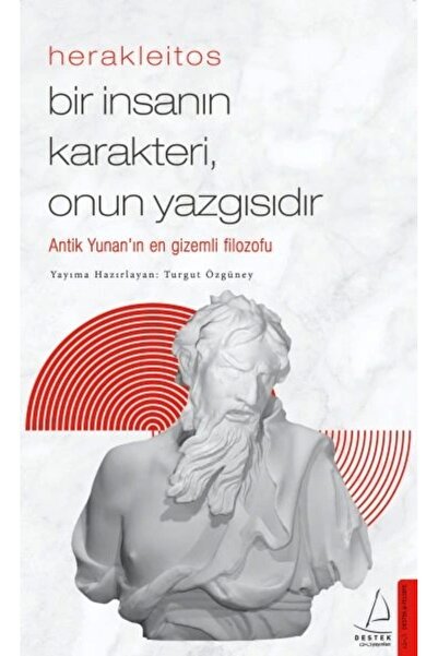 Destek Yayınları Herakleitos - Bir Insanın Karakteri, Onun Yazgısıdır