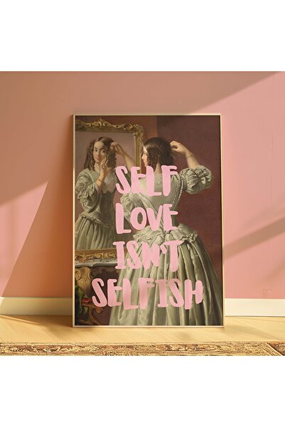 DES VU PRINT Self Love Isn't Selfish Alternatif Sanat Çerçevesiz Poster