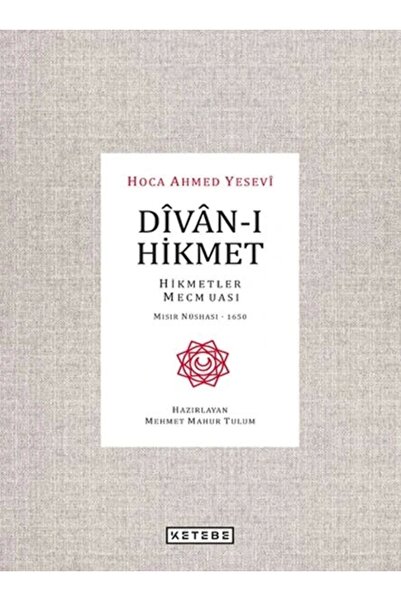 Ketebe Yayınları Divan ı Hikmet Hikmetler Mecmuası Mısır Nüshası 1650 / Keteb...