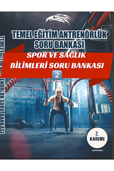 Temel Eğitim Antrenörlük TEK DERS  2.Kademe Spor ve Sağlık Bilimleri Soru Ban...