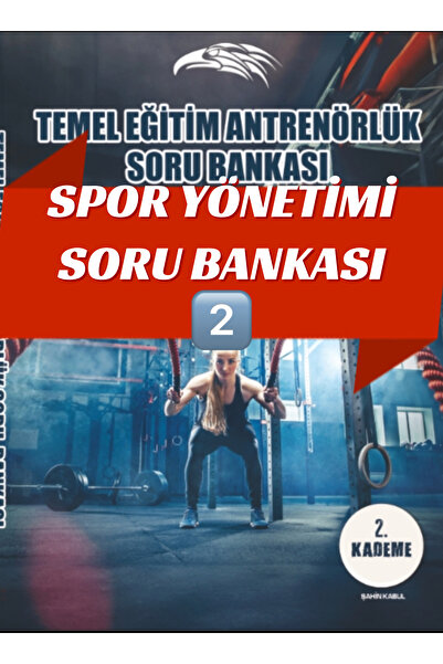 Temel Eğitim Antrenörlük TEK DERS 2.Kademe Spor Yönetimi  Soru Fasikülü