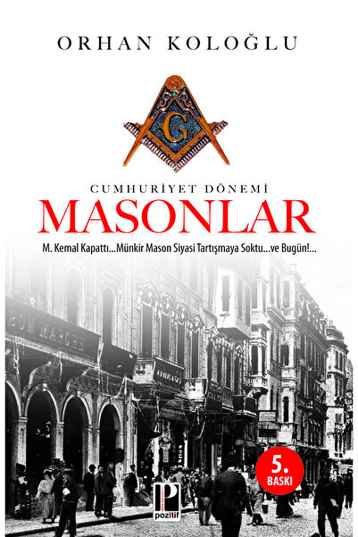 Pozitif Yayınları CUMHURİYET DÖNEMİ MASONLAR