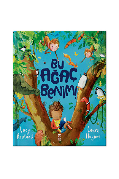 Taze Kitap Bu Ağaç Benim - Lucy Rowland