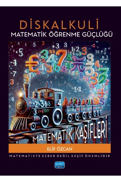 Nobel Akademik Yayıncılık Diskalkuli Matematik Öğrenme Güçlüğü - Matematik Ka...