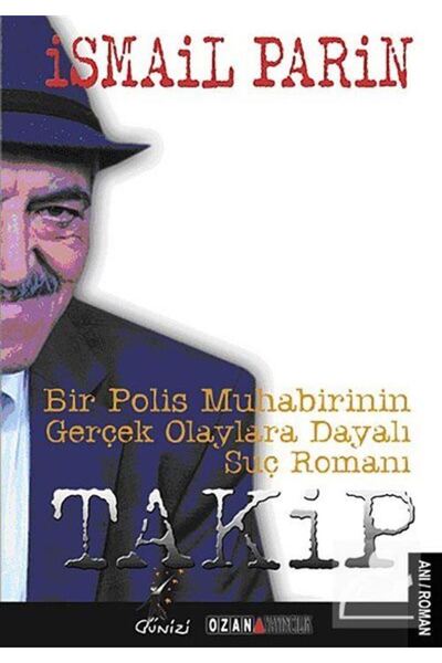 Ozan Yayıncılık Takip & Bir Polis Muhabirinin Gerçek Olaylara Dayalı Suç Romanı