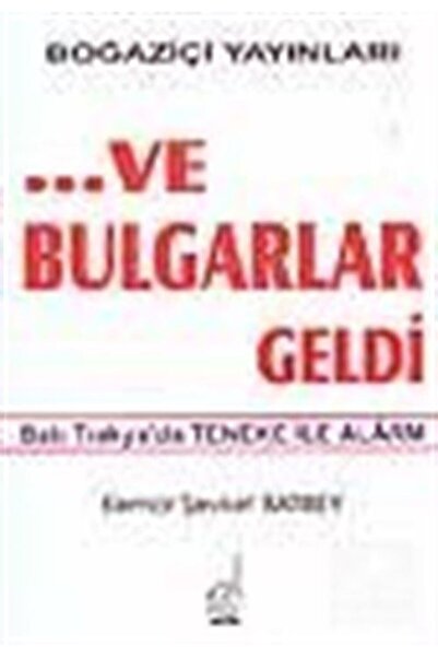 Boğaziçi Yayınları Ve Bulgarlar Geldi