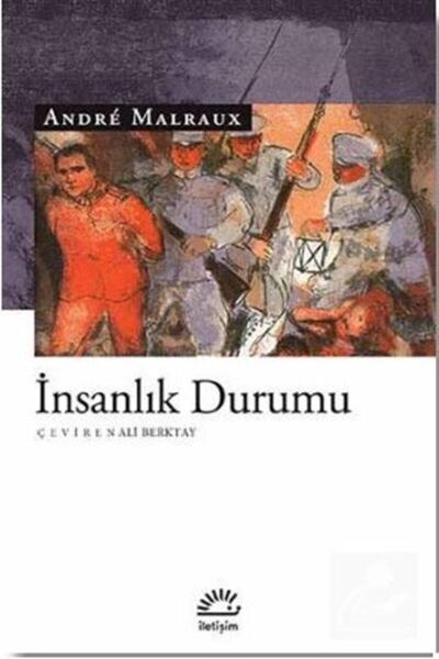 İletişim Yayınları İnsanlık Durumu / Andre Malraux