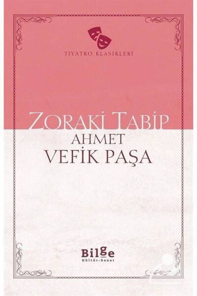 Bilge Kültür Sanat Zoraki Tabip kitabı - Ahmet Vefik Paşa - Bilge Kültür Sanat