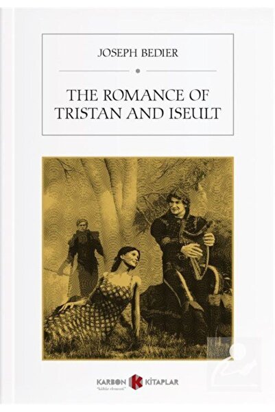 Karbon Kitaplar The Romance Of Tristan And Iseult