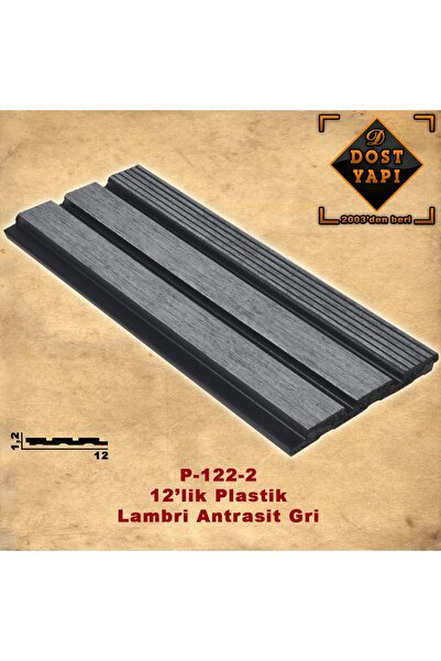 Dost PLASTİK ESKİTME GRİ LAMBRİ  12X280 10AD ÖZEL FİYAT