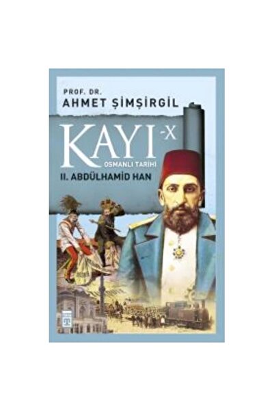 Timaş Yayınları Kayı- X Iı. Abdülhamid Han
