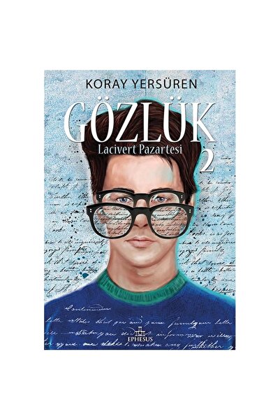 Ephesus Yayınları Gözlük 2 Lacivert Pazartesi (CİLTLİ) - Koray Yersüren -