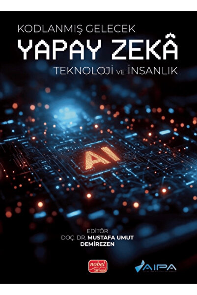 Nobel Bilimsel Eserler Kodlanmış Gelecek Yapay Zeka / Kolektif / Nobel Bilims...