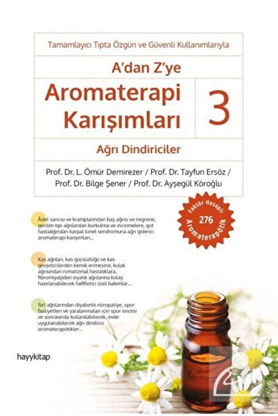 hayykitap A'dan Z'ye Aromaterapi Karışımları 3 / Ağrı Dindiriciler