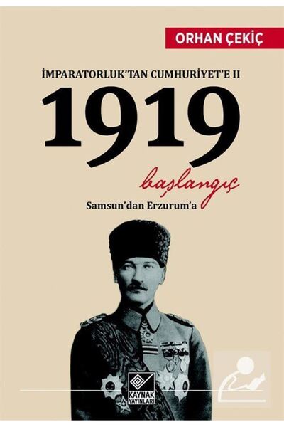 Kaynak Yayınları İmparatorluk'tan Cumhuriyet'e Iı 1919 Başlangıç & Samsun'dan...