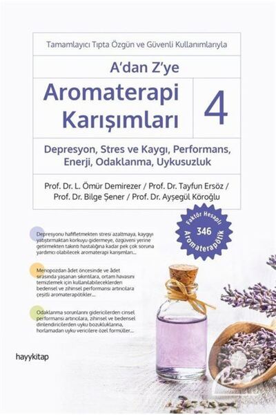 hayykitap A'dan Z'ye Aromaterapi Karışımları - 4 Depresyon, Stres Ve Kaygı, P...
