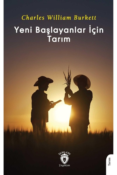 Dorlion Yayınları Yeni Başlayanlar İçin Tarım -Charles William Burkett-