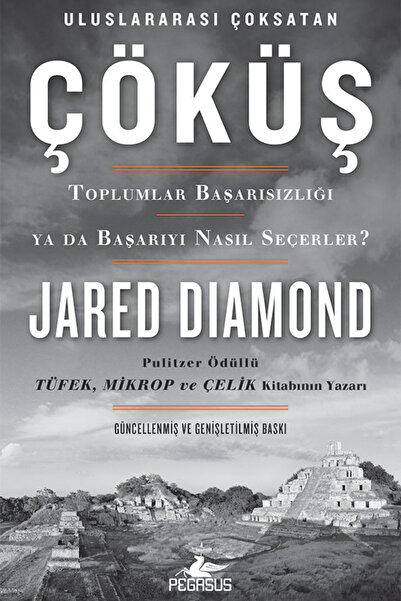 Pegasus Yayınları Çöküş - Toplumlar Başarısızlığı Ya Da Başarıyı Nasıl Seçerl...