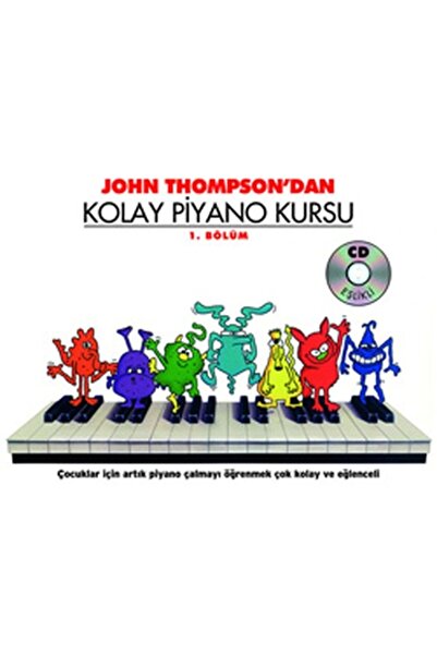 Porte Müzik Yayınları John Thompson`dan Kolay Piyano Kursu 1. Bölüm