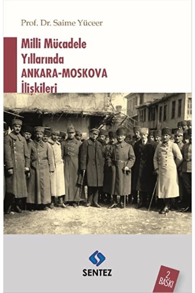 Sentez Yayınları Milli Mücadele Yıllarında Ankara-Moskova İlişkileri