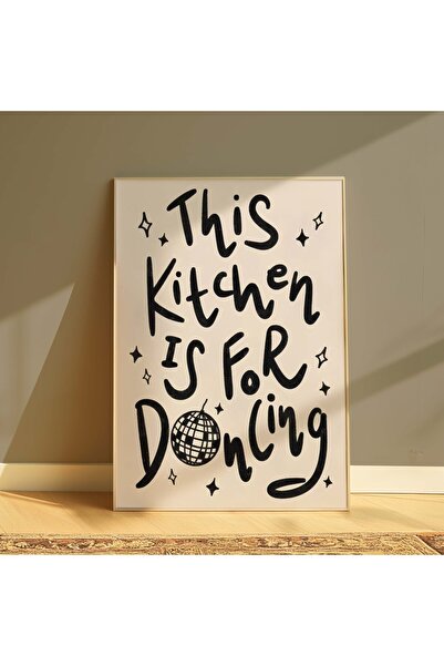 DES VU PRINT This Kitchen Is For Dancing Posteri, Mutfak Temalı Poster