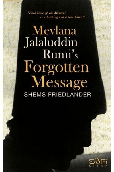 FOM Kitap Mevlana Jalaluddin Rumi's Forgotten Message
