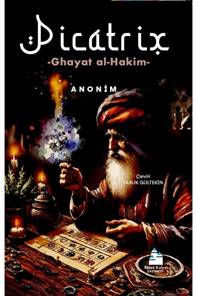 Mavi Kalem Yayınevi Picatrix Ghayat al-Hakim