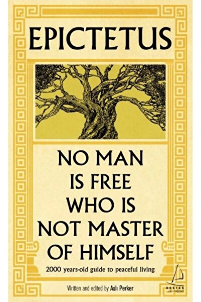 Destek Yayınları Epictetus - No Man Is Free Who Is Not Master Of Himself