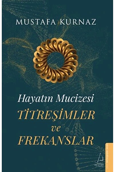 Destek Yayınları Hayatın Mucizesi Titreşimler ve Frekanslar