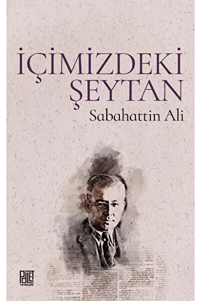 Palet Yayınları İçimizdeki Şeytan / Sabahattin Ali / Palet Yayınları / 978625...