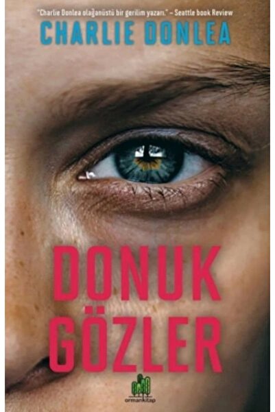 OrmanKitap Donuk Gözler / Orman Kitap / Charlie Donlea