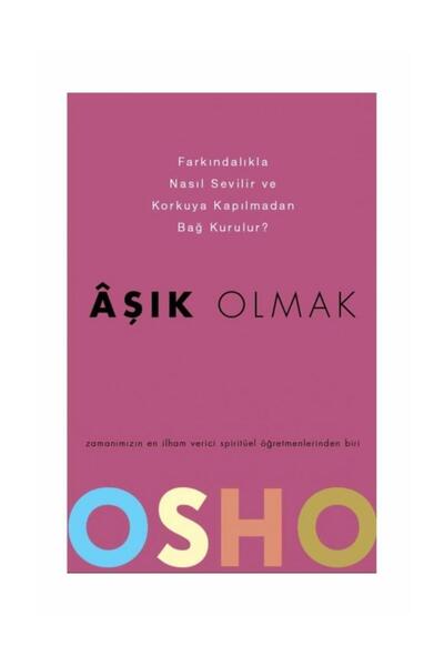 Butik Yayıncılık Aşık Olmak - Farkındalıkla Nasıl Sevilir Ve Korkuya Kapılmadan Bağ Kurulur?