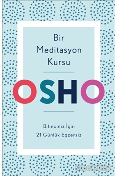Butik Yayıncılık Bir Meditasyon Kursu Bilinciniz İçin 21 Günlük Egzersiz